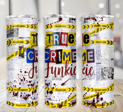 True Crime Junkie Tumbler